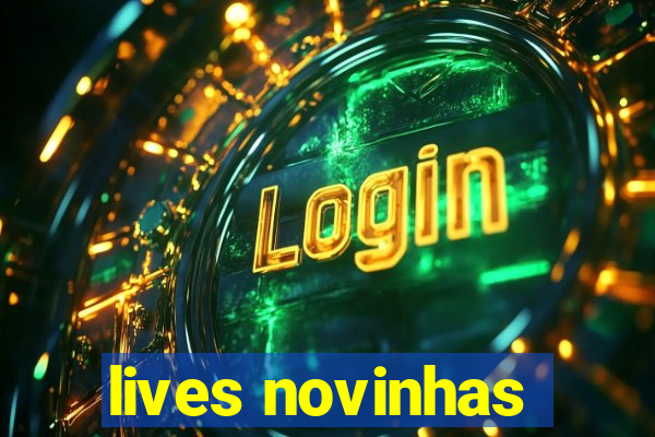 lives novinhas